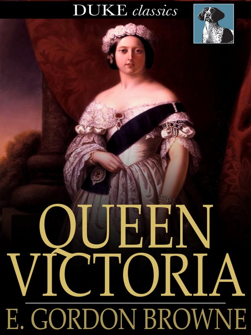 Title details for Queen Victoria by E. Gordon Browne - Available